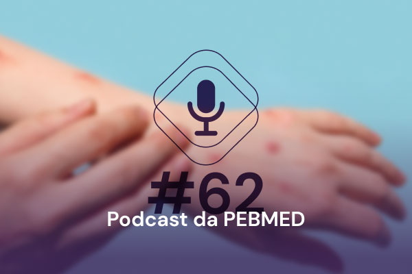 Podcast PEBMED #62: Especial Monkeypox
