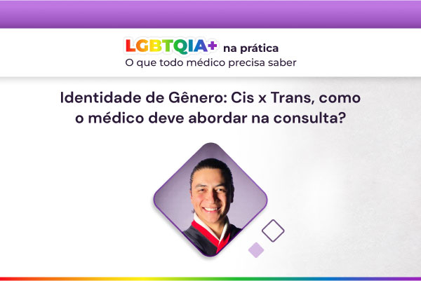 População Trans: como o médico deve abordar na consulta?