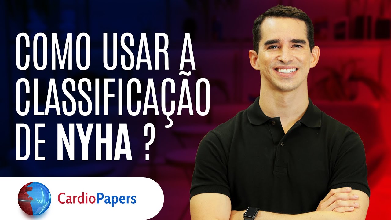 Como usar a classificação de NYHA? - Portal Afya