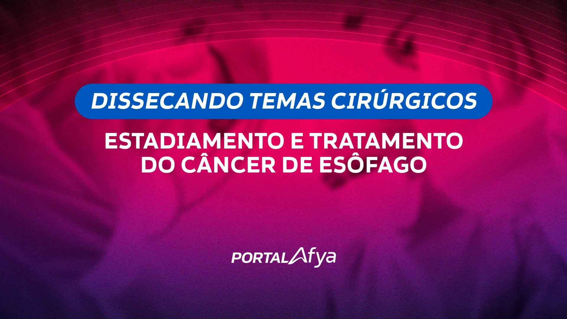 Estadiamento e tratamento do câncer de esôfago