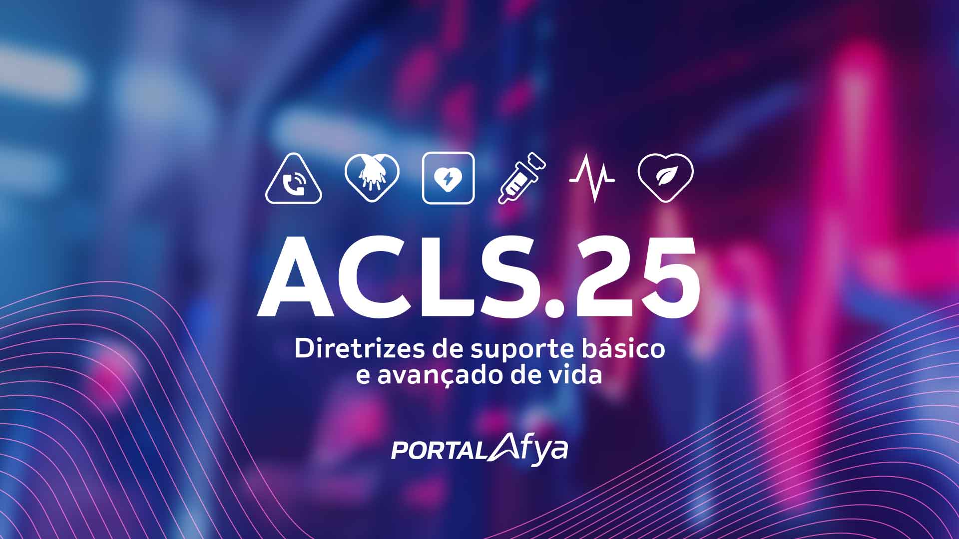 ACLS: Atualizações nas diretrizes de suporte básico e avançado de